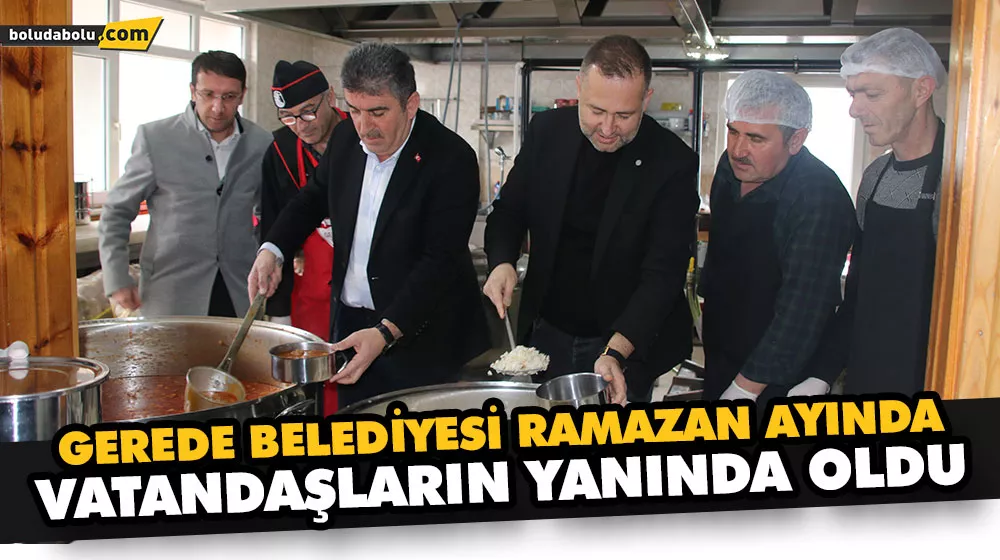 GEREDE BELEDİYESİ RAMAZAN AYINDA VATANDAŞLARIN YANINDA OLDU GEREDE BELEDİYESİ RAMAZAN AYINDA VATANDAŞLARIN YANINDA OLDU