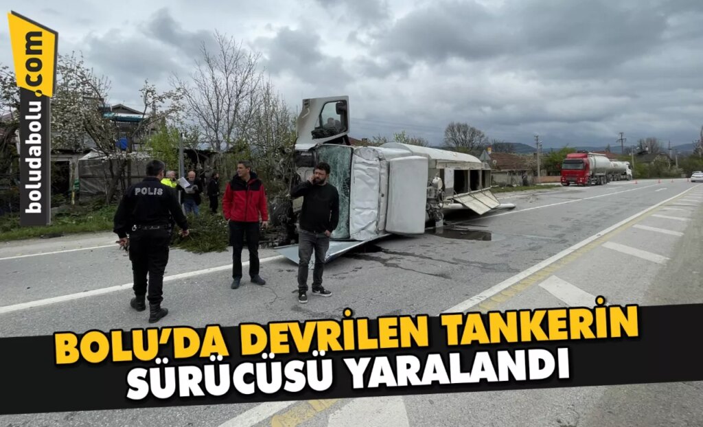 Bolu’da devrilen tankerin sürücüsü yaralandı Bolu’da devrilen tankerin sürücüsü yaralandı