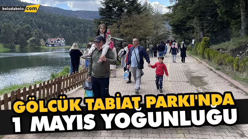 GÖLCÜK TABİAT PARKI’NDA 1 MAYIS YOĞUNLUĞU GÖLCÜK TABİAT PARKI’NDA 1 MAYIS YOĞUNLUĞU