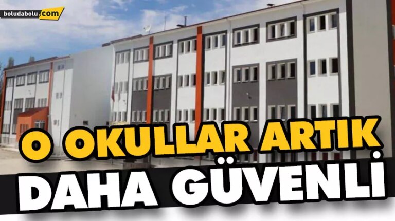 O OKULLAR ARTIK DAHA GÜVENLİ