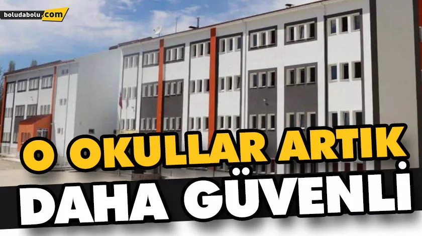O OKULLAR ARTIK DAHA GÜVENLİ O OKULLAR ARTIK DAHA GÜVENLİ