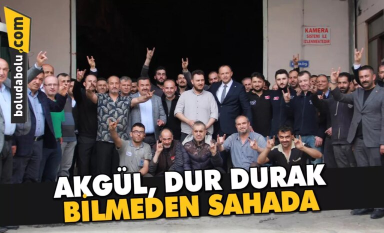 AKGÜL, DUR DURAK BİLMEDEN SAHADA
