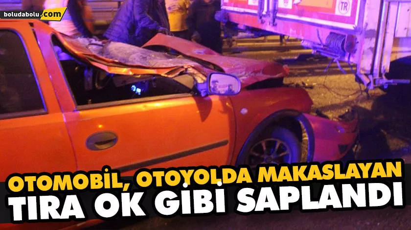 OTOMOBİL, OTOYOLDA MAKASLAYAN TIRA OK GİBİ SAPLANDI: 4 YARALI OTOMOBİL, OTOYOLDA MAKASLAYAN TIRA OK GİBİ SAPLANDI: 4 YARALI