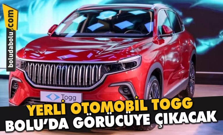 YERLİ OTOMOBİL TOGG BOLU’DA GÖRÜCÜYE ÇIKACAK