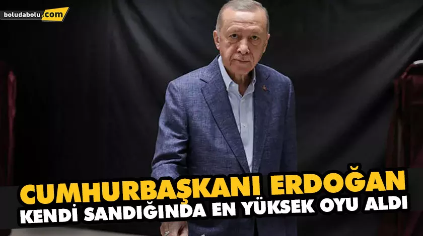 CUMHURBAŞKANI ERDOĞAN KENDİ SANDIĞINDA EN YÜKSEK OYU ALDI CUMHURBAŞKANI ERDOĞAN KENDİ SANDIĞINDA EN YÜKSEK OYU ALDI
