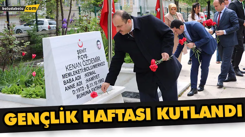 GENÇLİK HAFTASI KUTLANDI GENÇLİK HAFTASI KUTLANDI