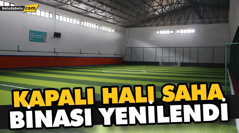 KAPALI HALI SAHA BİNASI YENİLENDİ KAPALI HALI SAHA BİNASI YENİLENDİ