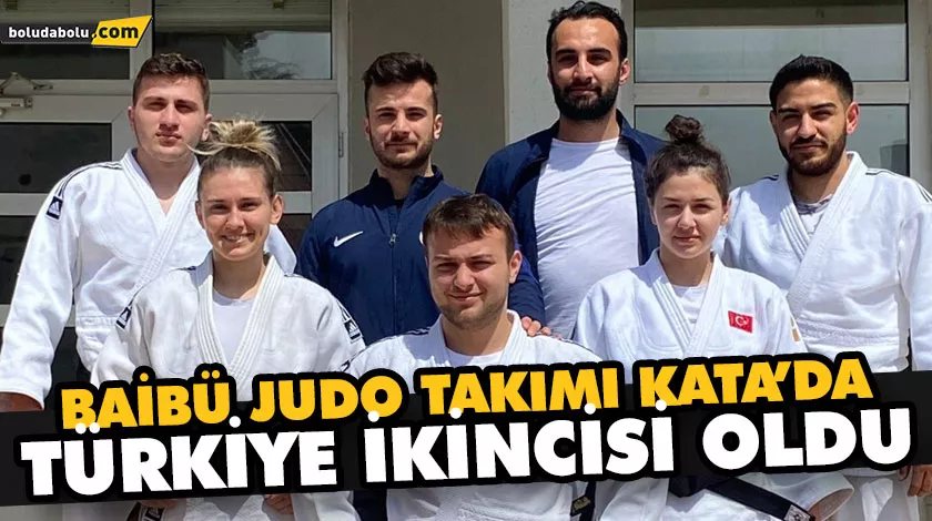 BAİBÜ JUDO TAKIMI KATA’DA TÜRKİYE İKİNCİSİ OLDU BAİBÜ JUDO TAKIMI KATA’DA TÜRKİYE İKİNCİSİ OLDU