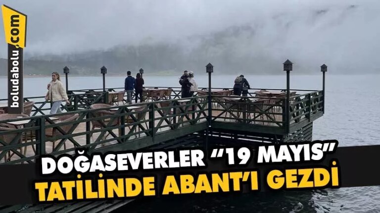 Doğaseverler “19 Mayıs” tatilinde Abant’ı gezdi
