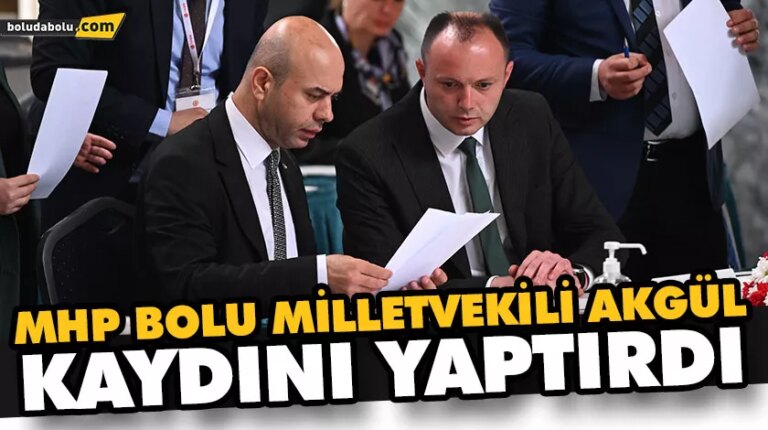 MHP BOLU MİLLETVEKİLİ İSMAİL AKGÜL, KAYDINI YAPTIRDI