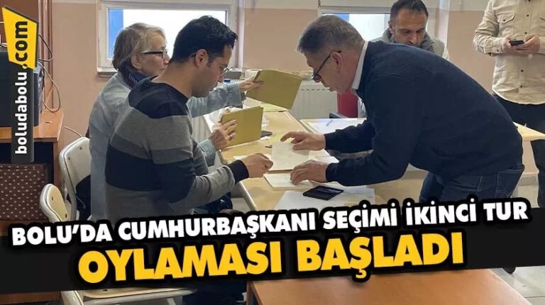 Bolu’da Cumhurbaşkanı Seçimi ikinci tur oylaması başladı