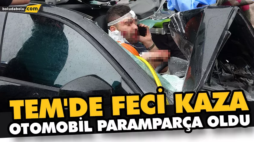 TEM’DE FECİ KAZA: OTOMOBİL PARAMPARÇA OLDU TEM’DE FECİ KAZA: OTOMOBİL PARAMPARÇA OLDU