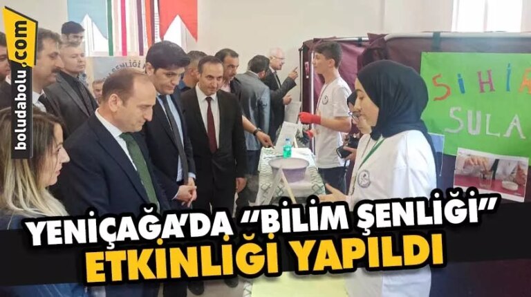 Yeniçağa’da “Bilim Şenliği” etkinliği yapıldı