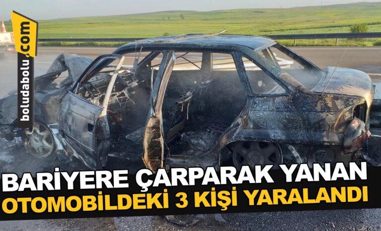 Bolu’da bariyere çarparak yanan otomobildeki 3 kişi yaralandı