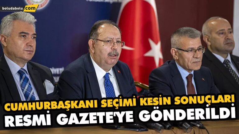 CUMHURBAŞKANI SEÇİMİ KESİN SONUÇLARI RESMİ GAZETE’YE GÖNDERİLDİ