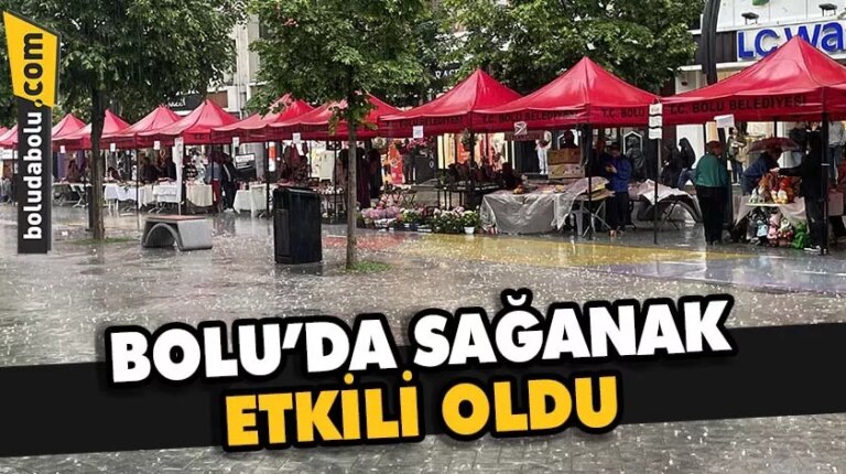 Bolu’da sağanak etkili oldu