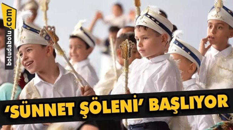 ‘SÜNNET ŞÖLENİ’ BAŞLIYOR