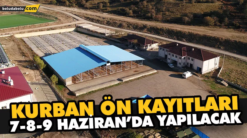 KURBAN ÖN KAYITLARI 7-8-9 HAZİRAN’DA YAPILACAK KURBAN ÖN KAYITLARI 7-8-9 HAZİRAN’DA YAPILACAK