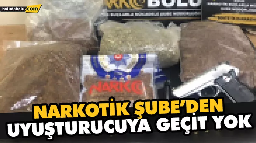 NARKOTİK ŞUBE’DEN UYUŞTURUCUYA GEÇİT YOK NARKOTİK ŞUBE’DEN UYUŞTURUCUYA GEÇİT YOK