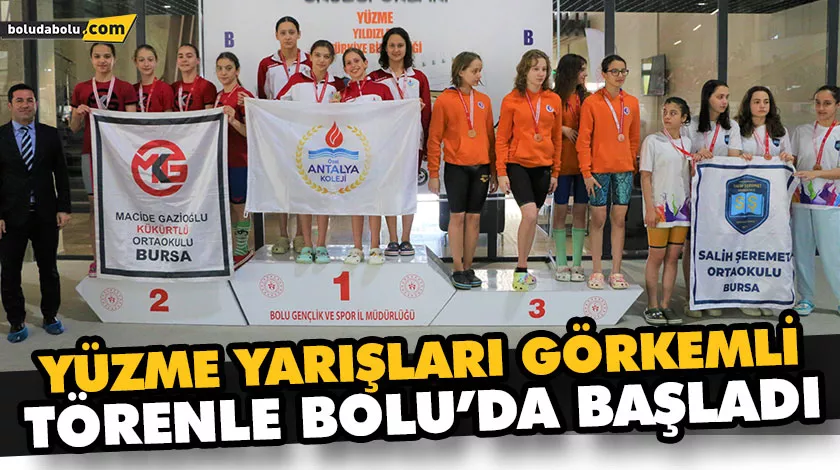 YÜZME YARIŞLARI GÖRKEMLİ TÖRENLE BOLU’DA BAŞLADI YÜZME YARIŞLARI GÖRKEMLİ TÖRENLE BOLU’DA BAŞLADI