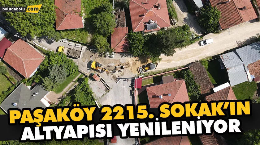 PAŞAKÖY 2215. SOKAK’IN ALTYAPISI YENİLENİYOR PAŞAKÖY 2215. SOKAK’IN ALTYAPISI YENİLENİYOR