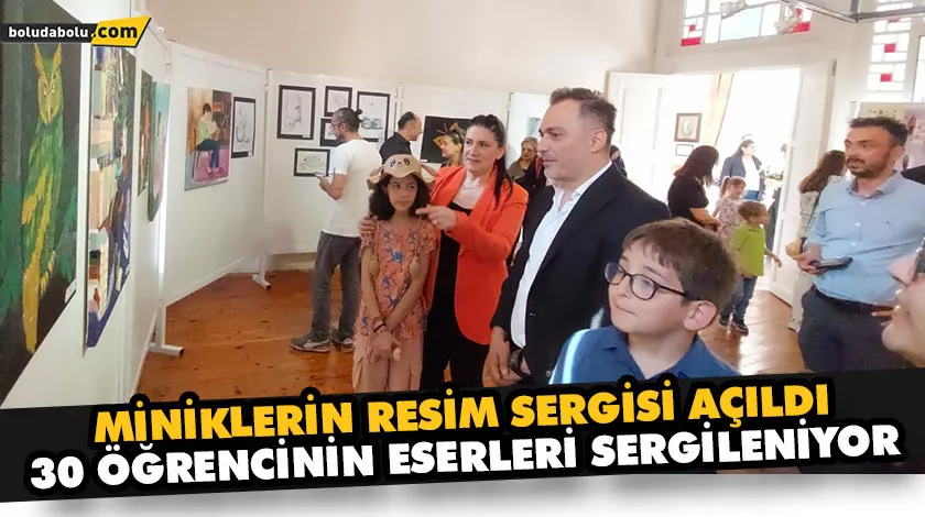 MİNİKLERİN RESİM SERGİSİ AÇILDI