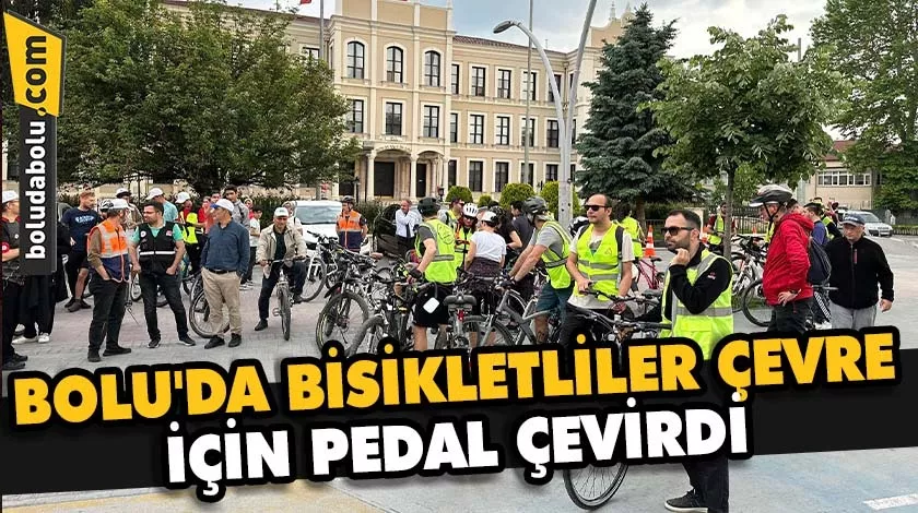 Bolu’da bisikletliler çevre için pedal çevirdi Bolu’da bisikletliler çevre için pedal çevirdi
