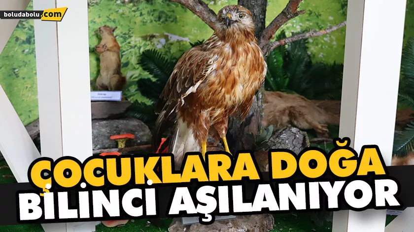ÇOCUKLARA DOĞA BİLİNCİ AŞILANIYOR ÇOCUKLARA DOĞA BİLİNCİ AŞILANIYOR