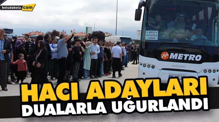 HACI ADAYLARI DUALARLA UĞURLANDI
