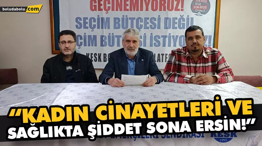 “KADIN CİNAYETLERİ VE SAĞLIKTA ŞİDDET SONA ERSİN!”