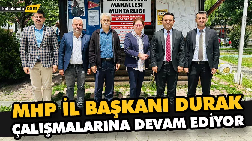 MHP İL BAŞKANI DURAK, ÇALIŞMALARINA DEVAM EDİYOR MHP İL BAŞKANI DURAK, ÇALIŞMALARINA DEVAM EDİYOR
