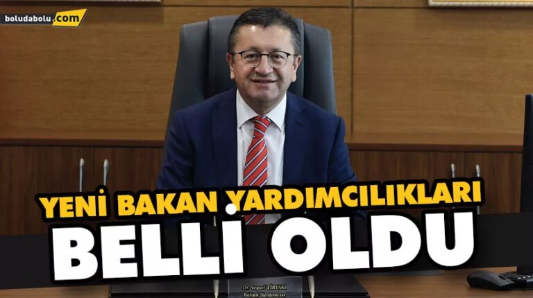 YENİ BAKAN YARDIMCILIKLARI BELLİ OLDU