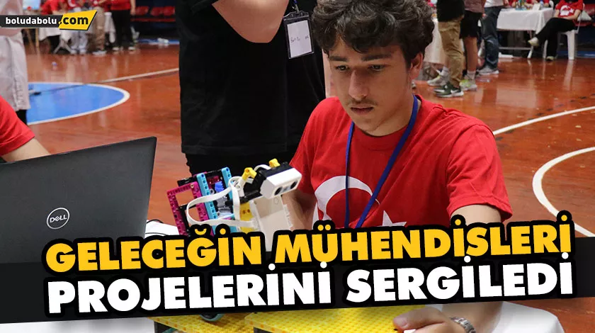 GELECEĞİN MÜHENDİSLERİ PROJELERİNİ SERGİLEDİ GELECEĞİN MÜHENDİSLERİ PROJELERİNİ SERGİLEDİ