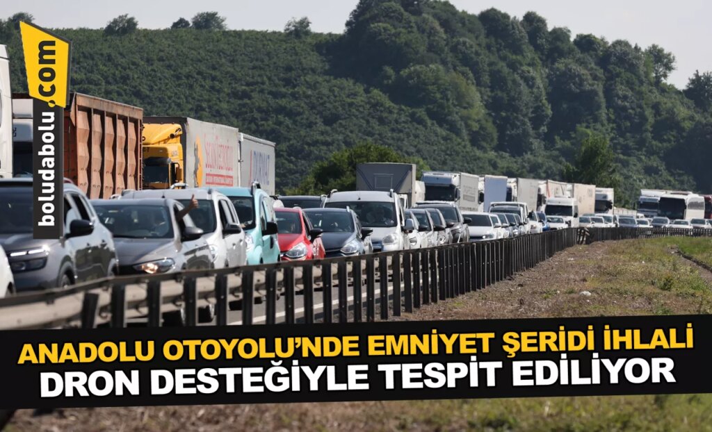 Anadolu Otoyolu’nda emniyet şeridi ihlali dron desteğiyle tespit ediliyor Anadolu Otoyolu’nda emniyet şeridi ihlali dron desteğiyle tespit ediliyor