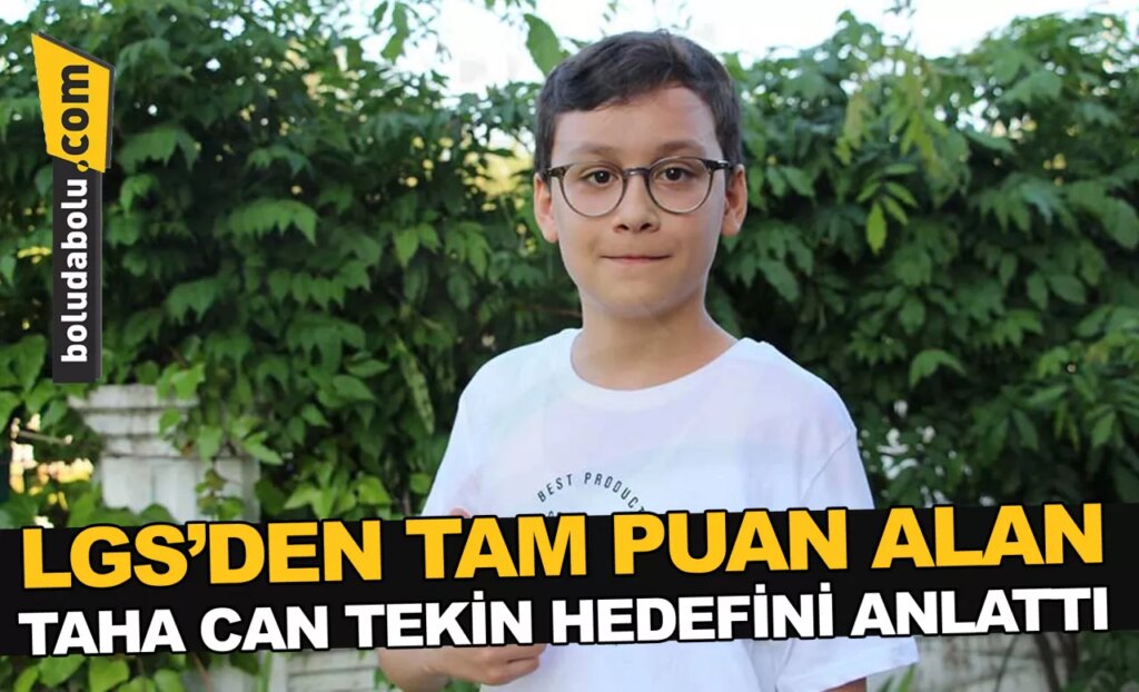 LGS’DEN TAM PUAN ALAN TAHA CAN TEKİN HEDEFİNİ ANLATTI LGS’DEN TAM PUAN ALAN TAHA CAN TEKİN HEDEFİNİ ANLATTI