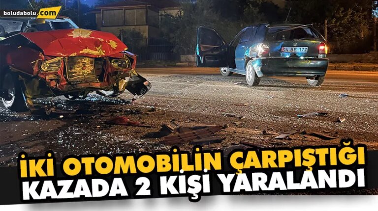 İKİ OTOMOBİLİN ÇARPIŞTIĞI KAZADA 2 KİŞİ YARALANDI