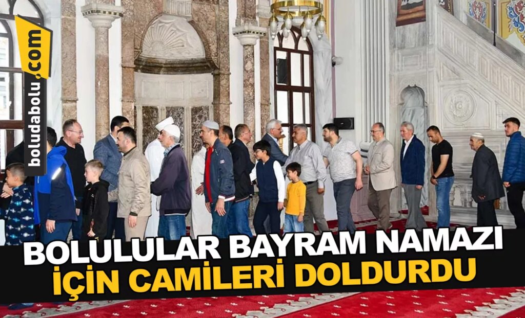BOLULULAR BAYRAM NAMAZI İÇİN CAMİLERİ DOLDURDU BOLULULAR BAYRAM NAMAZI İÇİN CAMİLERİ DOLDURDU