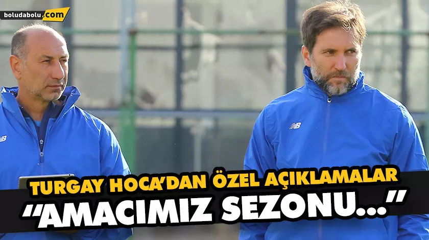 “AMACIMIZ SEZONU ŞAMPİYON BİTİRMEK” “AMACIMIZ SEZONU ŞAMPİYON BİTİRMEK”