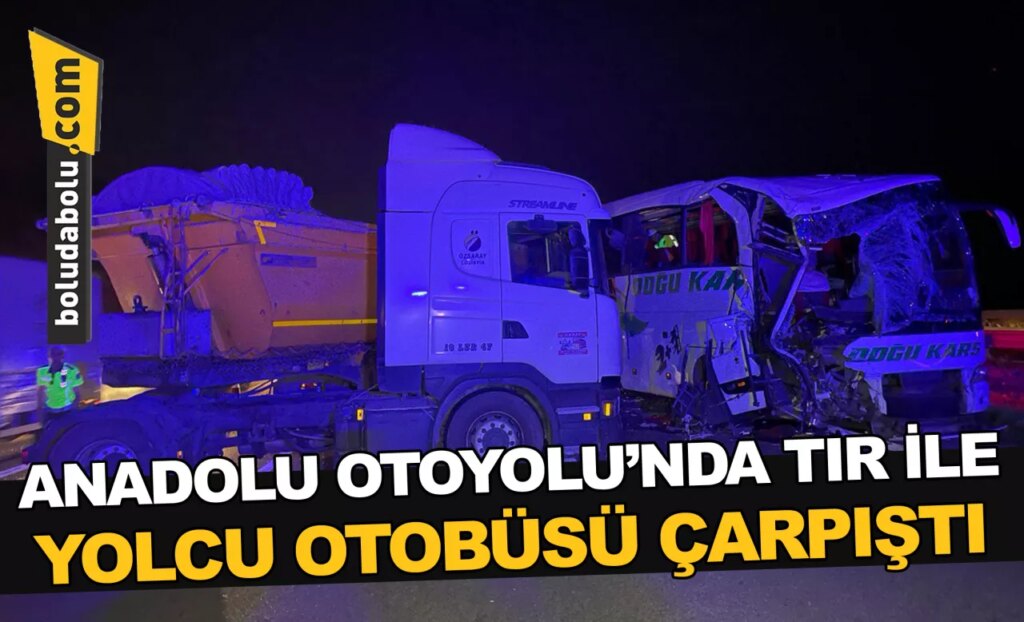 Anadolu Otoyolu’nda tır ile yolcu otobüsü çarpıştı, 18 kişi yaralandı
