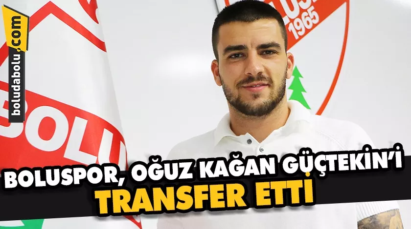 Boluspor, Oğuz Kağan Güçtekin’i transfer etti