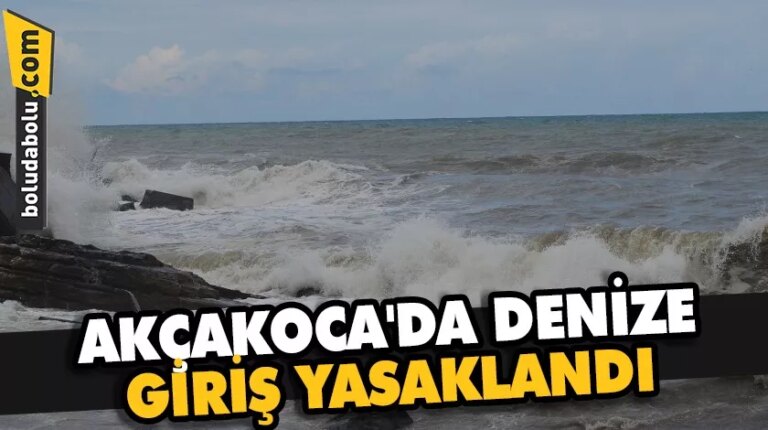 AKÇAKOCA’DA DENİZE GİRİŞ YASAKLANDI