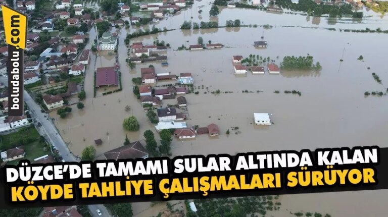 Düzce’de tamamı sular altında kalan köyde tahliye çalışmaları sürüyor