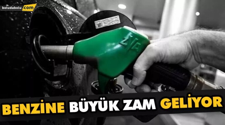 BENZİNE BÜYÜK ZAM GELİYOR