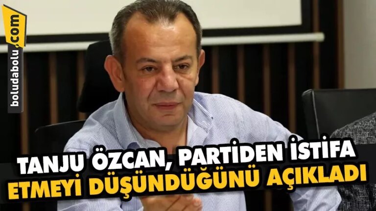 TANJU ÖZCAN, PARTİDEN İSTİFA ETMEYİ DÜŞÜNDÜĞÜNÜ AÇIKLADI
