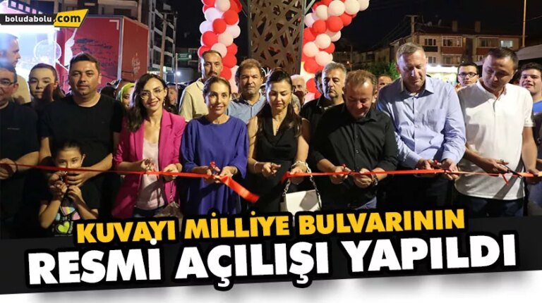 KUVAYI MİLLİYE BULVARININ RESMİ AÇILIŞI YAPILDI