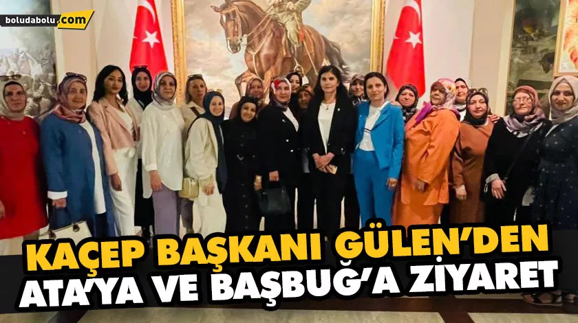 KAÇEP BAŞKANI GÜLEN’DEN ATA’YA VE BAŞBUĞ’A ZİYARET KAÇEP BAŞKANI GÜLEN’DEN ATA’YA VE BAŞBUĞ’A ZİYARET