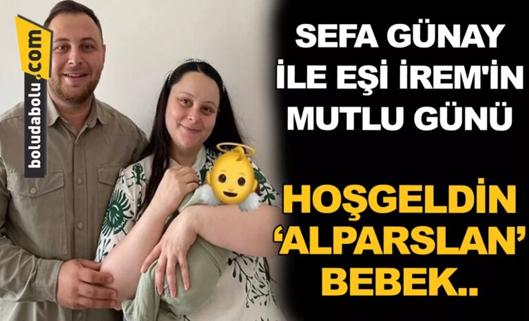 HOŞGELDİN ‘ALPARSLAN’ BEBEK..