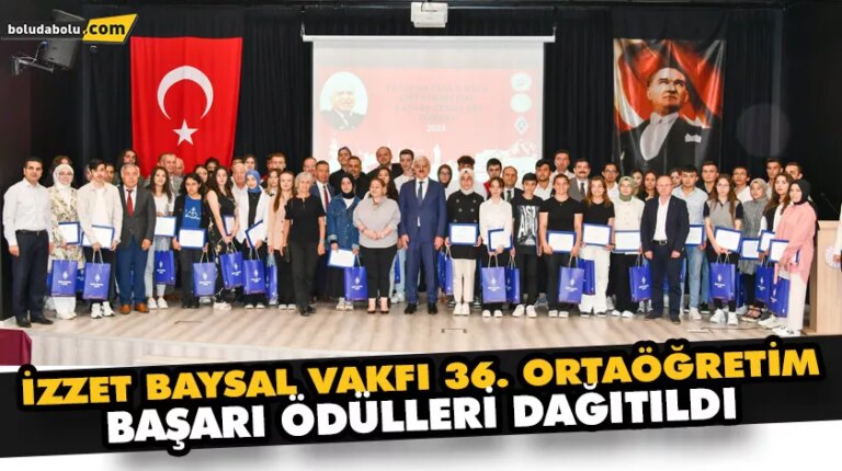 İZZET BAYSAL VAKFI 36. ORTAÖĞRETİM BAŞARI ÖDÜLLERİ DAĞITILDI