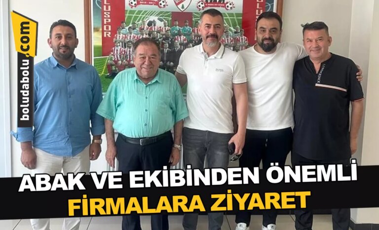 ABAK VE EKİBİNDEN ÖNEMLİ FİRMALARA ZİYARET