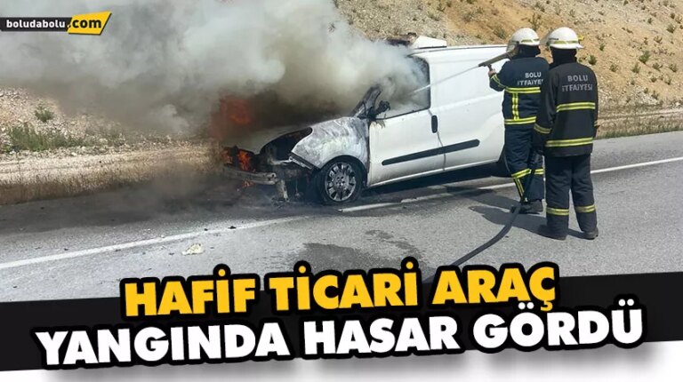 HAFİF TİCARİ ARAÇ YANGINDA HASAR GÖRDÜ